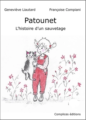 Patounet : l'histoire d'un sauvetage - Geneviève Liautard