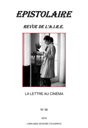 Epistolaire, revue de l'AIRE, n° 36. La lettre au cinéma