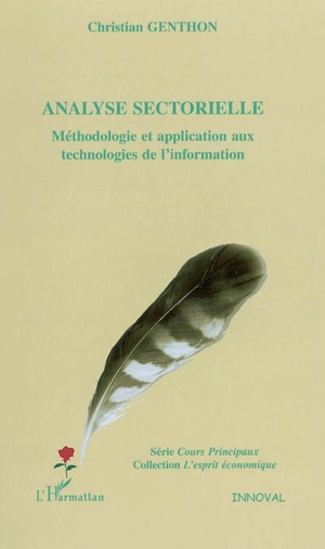 Analyse sectorielle : méthodologie et application aux technologies de l'information - Christian Genthon