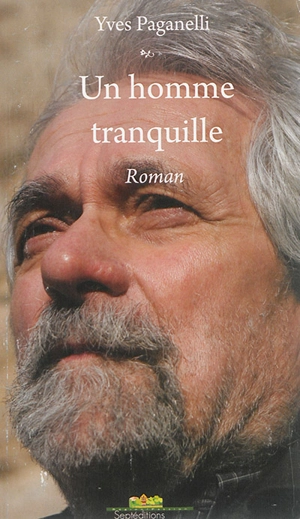 Un homme tranquille - Yves Paganelli