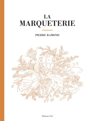 La marqueterie - Pierre Ramond