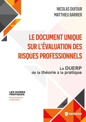 Le document unique sur l'évaluation des risques professionnels : le DUERP de la théorie à la pratique - Nicolas Dufour