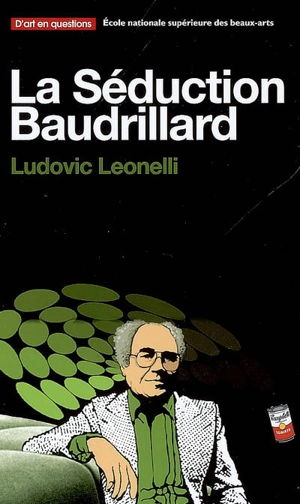 La séduction Baudrillard - Ludovic Leonelli