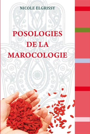 Posologies de la marocologie - Nicole Elgrissy