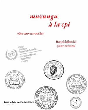 Muzungu à la CPI : des oeuvres outils - Franck Leibovici