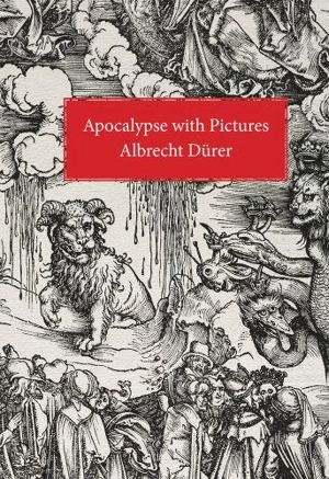 Albrecht Dürer Apocalypse With Pictures - Albrecht Dürer