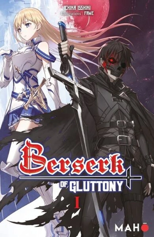 Berserk of gluttony. Vol. 1 - Ichika Isshiki