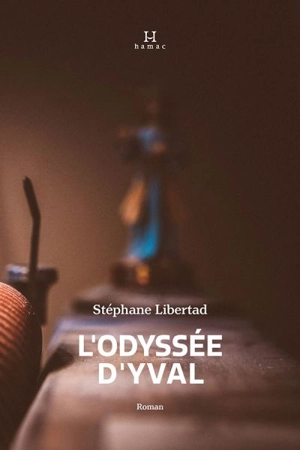 L'odyssée d'Yval - Stéphane Libertad