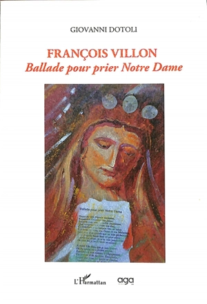 François Villon : Ballade pour prier Notre Dame - Giovanni Dotoli