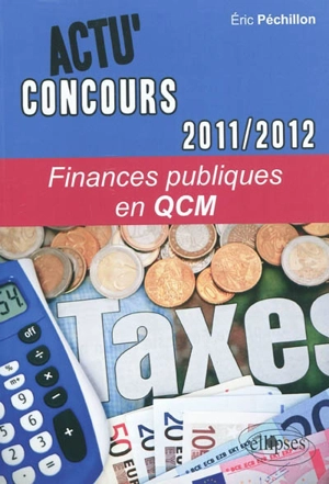 Finances publiques 2011-2012 en QCM - Eric Péchillon