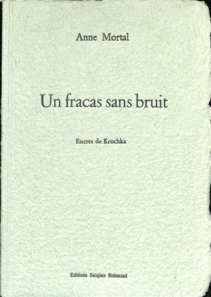 Un fracas sans bruit - Anne Mortal