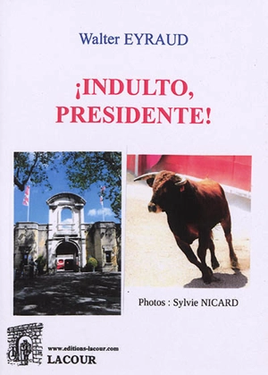 Indulto, presidente ! - Walter Eyraud