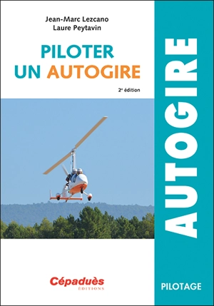 Piloter un autogire - Jean-Marc Lezcano