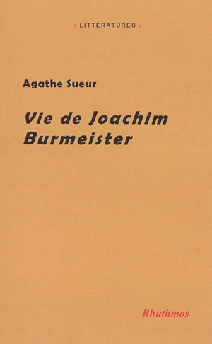 Vie de Joachim Burmeister - Agathe Sueur