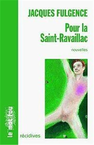 Pour la Saint-Ravaillac - Jacques Fulgence