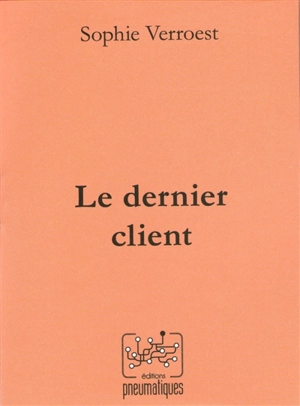 Le dernier client - Sophie Verroest