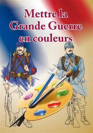 Mettre la Grande Guerre en couleurs