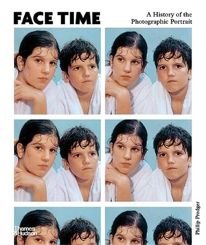 Face Time A History of the Photographic Portrait - Phillip Prodger