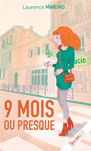 9 mois ou presque - Laurence Marino