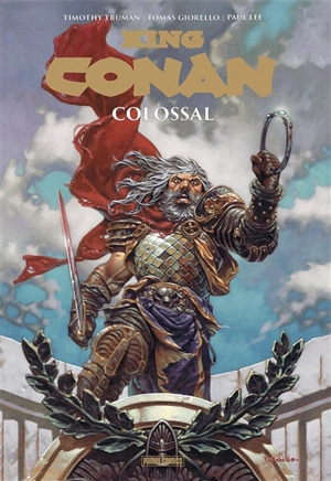 Conan. King Conan : colossal - Timothy Truman