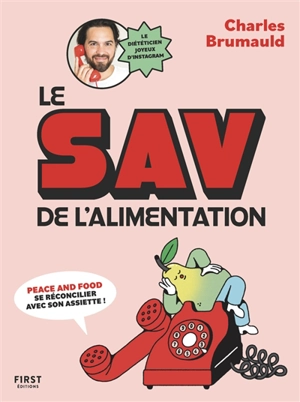 Le SAV de l'alimentation : peace and food, se réconcilier avec son assiette ! - Charles Brumauld