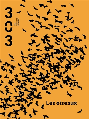 Trois cent trois-Arts, recherches et créations, n° 177. Les oiseaux