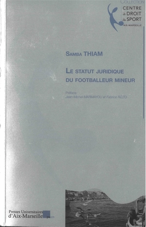 Le statut juridique du footballeur mineur - Samba Thiam