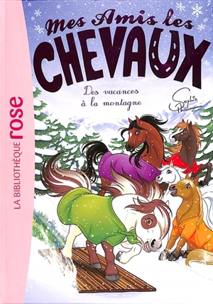 Mes amis les chevaux. Vol. 44. Des vacances à la montagne - Sophie Thalmann