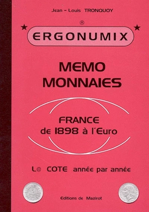 Mémo monnaies : France, de 1898 à l'euro - Jean-Louis Tronquoy