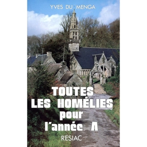 Toutes les homélies pour l'année : Année A - Yves du Menga