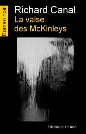 La valse des McKinleys - Richard Canal