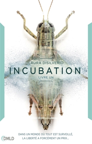 Incubation. Vol. 1 - Laura A. H. DiSilverio