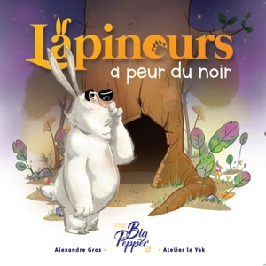 Lapinours a peur du noir - Alexandre Gros