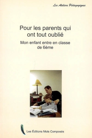 Pour les parents qui ont tout oublié : classe de 6e