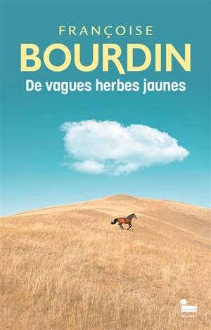 De vagues herbes jaunes - Françoise Bourdin