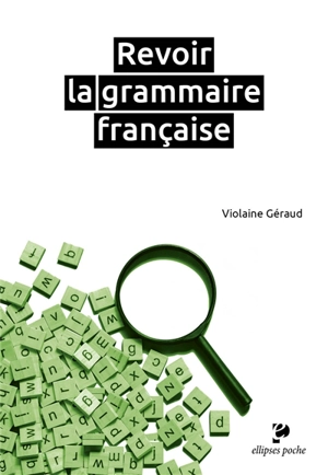 Revoir la grammaire française - Violaine Géraud