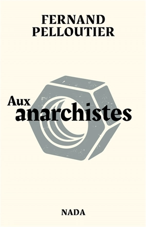 Aux anarchistes - Fernand Pelloutier