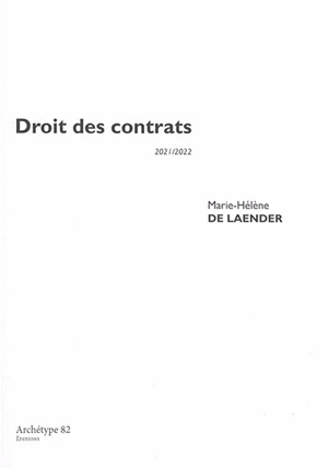 Droit des contrats : cours et exercices corrigés : 2021-2022 - Marie-Hélène de Laender