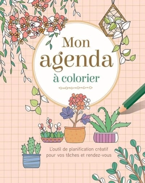 Mon agenda à colorier : l'outil de planification créatif pour vos tâches et rendez-vous - Petra Theissen