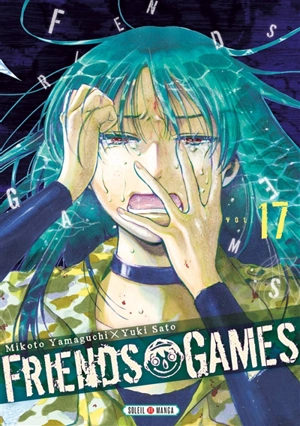 Friends games. Vol. 17 - Mikoto Yamaguchi