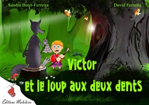 Victor et le loup aux deux dents - David Ferreira