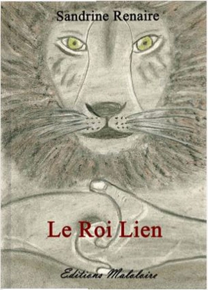 Le roi lien - Sandrine Renaire