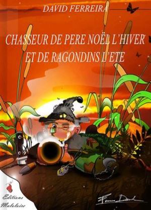 Chasseur de Père Noël l'hiver et de ragondins l'été - David Ferreira