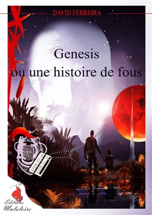 Genesis ou une histoire de fous - David Ferreira