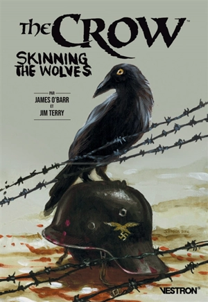 The crow : skinning the wolves - James O'Barr