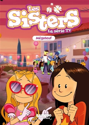 Les sisters : la série TV. Vol. 68. Mégateuf - Florane Poinot