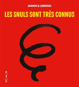 Les Snuls sont très connus - Frédéric Jannin