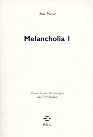 Melancholia. Vol. 1 - Jon Fosse