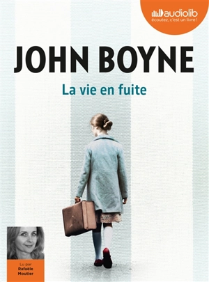 La vie en fuite - John Boyne