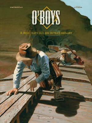 O'Boys. Vol. 2. Deux chats gais sur un terrain brûlant - Philippe Thirault